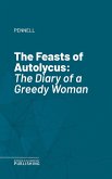 The Feasts of Autolycus (eBook, ePUB)