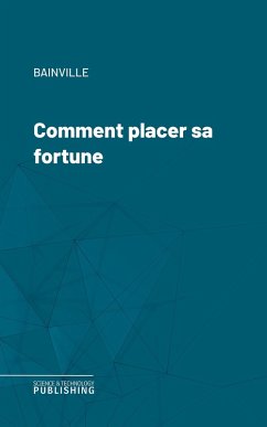 Comment placer sa fortune (eBook, ePUB) - Bainville
