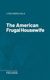 The American Frugal Housewife (eBook, ePUB)
