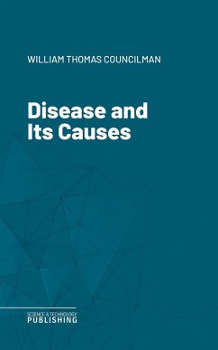Disease and Its Causes (eBook, ePUB) - Councilman, William Thomas
