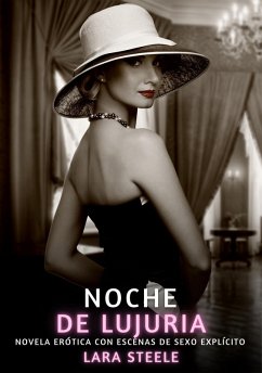 Noche de lujuria (eBook, ePUB) - Steele, Lara