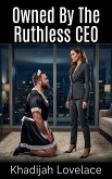 Owned By The Ruthless CEO (eBook, ePUB)