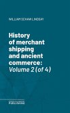 History of merchant shipping and ancient commerce (eBook, ePUB)