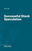 Successful Stock Speculation (eBook, ePUB)