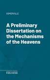 A Preliminary Dissertation on the Mechanisms of the Heavens (eBook, ePUB)