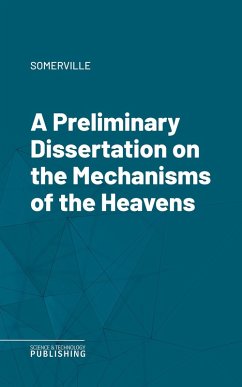 Cover A Preliminary Dissertation on the Mechanisms of the Heavens (eBook, ePUB)
