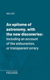 An epitome of astronomy, with the new discoveries (eBook, ePUB)