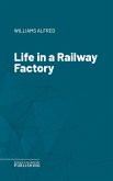 Life in a Railway Factory (eBook, ePUB)