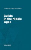 Guilds in the Middle Ages (eBook, ePUB)