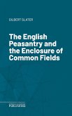 The English Peasantry and the Enclosure of Common Fields (eBook, ePUB)