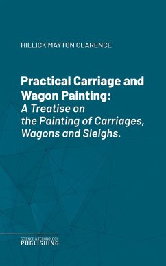 Practical Carriage and Wagon Painting (eBook, ePUB) - Hillick, Mayton Clarence