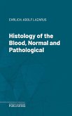 Histology of the Blood, Normal and Pathological (eBook, ePUB)