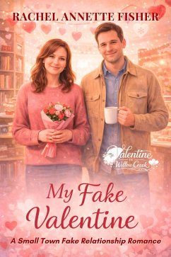 My Fake Valentine (eBook, ePUB) - Annette Fisher, Rachel
