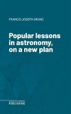 Popular lessons in astronomy, on a new plan (eBook, ePUB)