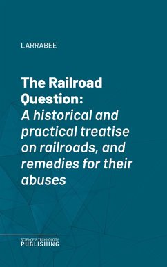 The Railroad Question (eBook, ePUB) - Larrabee
