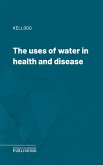 The uses of water in health and disease (eBook, ePUB)