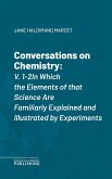 Conversations on Chemistry, V. 1-2In Which the Elements of that Science Are Familiarly Explained and Illustrated by Experiments (eBook, ePUB)