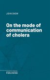 On the mode of communication of cholera (eBook, ePUB)