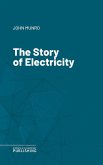 The Story of Electricity (eBook, ePUB)