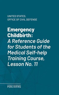 Emergency Childbirth (eBook, ePUB) - United States. Office of Civil Defense