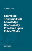 Scamping Tricks and Odd Knowledge Occasionally Practised upon Public Works (eBook, ePUB)