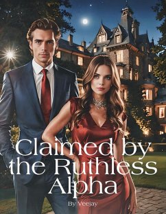 Claimed By The Ruthless Alpha (eBook, ePUB) - Jay, Vee