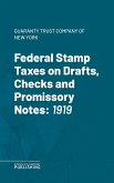 Federal Stamp Taxes on Drafts, Checks and Promissory Notes (eBook, ePUB)