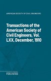 Transactions of the American Society of Civil Engineers, Vol. LXX, December, 1910 (eBook, ePUB)