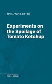 Experiments on the Spoilage of Tomato Ketchup (eBook, ePUB)