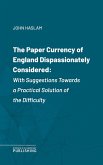 The Paper Currency of England Dispassionately Considered (eBook, ePUB)