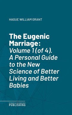 The Eugenic Marriage (eBook, ePUB) - Hague, William Grant