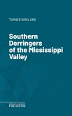 Southern Derringers of the Mississippi Valley (eBook, ePUB)