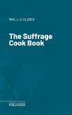 The Suffrage Cook Book (eBook, ePUB)