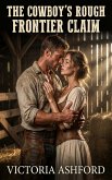 The Cowboy's Rough Frontier Claim (eBook, ePUB)