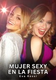 Mujer Sexy en la Fiesta (eBook, ePUB)