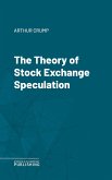 The Theory of Stock Exchange Speculation (eBook, ePUB)