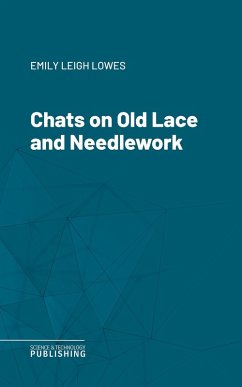 Chats on Old Lace and Needlework (eBook, ePUB) - Lowes