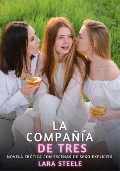 La compañía de tres (eBook, ePUB) - Steele, Lara