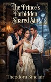 The Prince's Forbidden Shared Sin (eBook, ePUB)