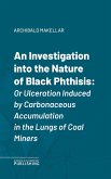 An Investigation into the Nature of Black Phthisis (eBook, ePUB)