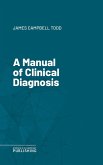 A Manual of Clinical Diagnosis (eBook, ePUB)