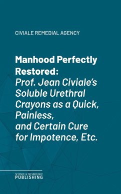 Manhood Perfectly Restored (eBook, ePUB) - Civiale Remedial Agency