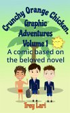 Crunchy Orange Chicken Graphic Adventures Volume 1 (eBook, ePUB)