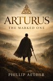 Arturus The Marked One (eBook, ePUB)