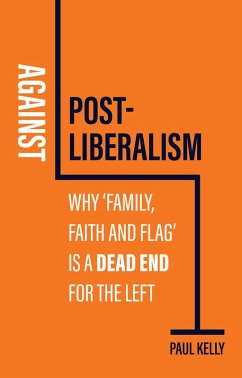 Against Post-Liberalism (eBook, ePUB) - Kelly, Paul