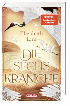 Die sechs Kraniche Bd.1   (Restauflage) - Lim, Elizabeth
