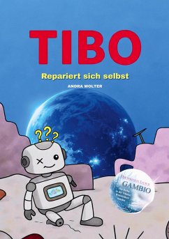 Tibo repariert sich selbst (eBook, ePUB) - Wolter, Andra