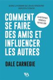 Comment se faire des amis et influencer les autres (eBook, ePUB)