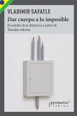 Dar cuerpo a lo imposible (eBook, PDF)