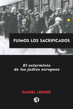 Fuimos los sacrificados (eBook, ePUB) - Lerner, Daniel